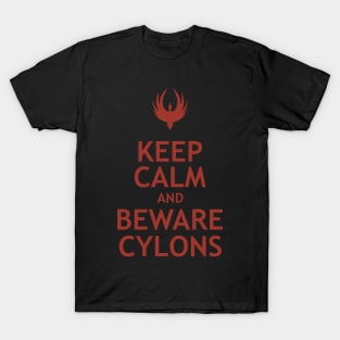 Keep Calm and Beware Cylons T-Shirt